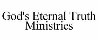 GOD'S ETERNAL TRUTH MINISTRIES