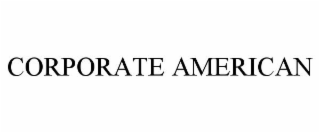 CORPORATE AMERICAN