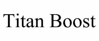 TITAN BOOST