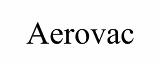 AEROVAC