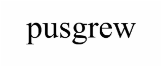 PUSGREW