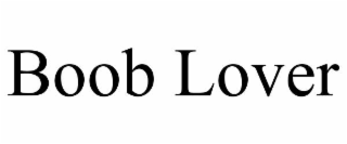 BOOB LOVER