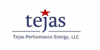 TEJAS TEJAS PERFORMANCE ENERGY, LLC