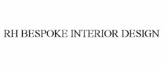 RH BESPOKE INTERIOR DESIGN