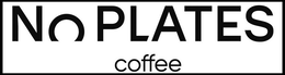 No Plates Coffee LLC