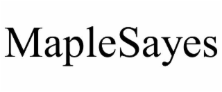 MAPLESAYES