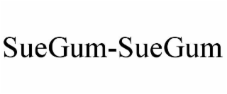 SUEGUM-SUEGUM