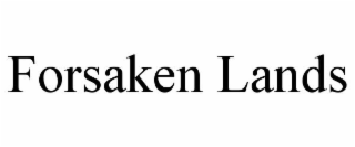 FORSAKEN LANDS