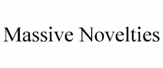 MASSIVE NOVELTIES