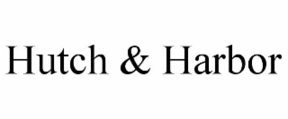 HUTCH & HARBOR