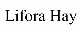 LIFORA HAY
