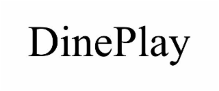 DINEPLAY