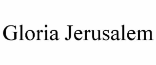 GLORIA JERUSALEM
