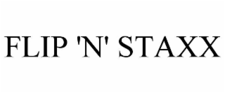 FLIP 'N' STAXX