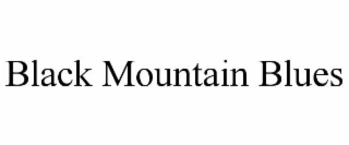 BLACK MOUNTAIN BLUES