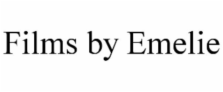 FILMS BY EMELIE