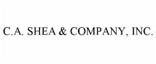 C.A. SHEA & COMPANY, INC.