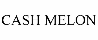 CASH MELON
