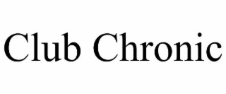 CLUB CHRONIC