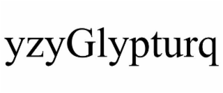 YZYGLYPTURQ