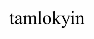TAMLOKYIN
