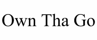 OWN THA GO