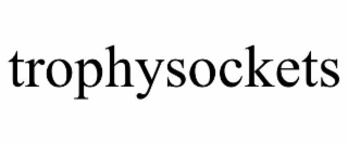 TROPHYSOCKETS