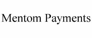 MENTOM PAYMENTS