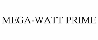 MEGA-WATT PRIME