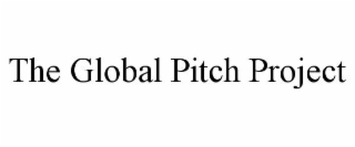 THE GLOBAL PITCH PROJECT