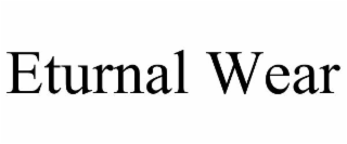 ETURNAL WEAR