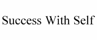 SUCCESS WITH SELF
