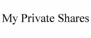 MY PRIVATE SHARES