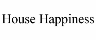 HOUSE HAPPINESS