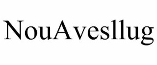 NOUAVESLLUG
