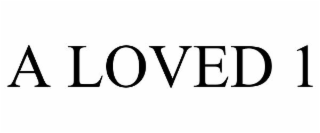 A LOVED 1