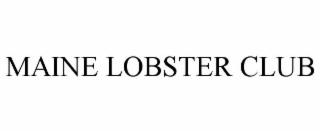 MAINE LOBSTER CLUB