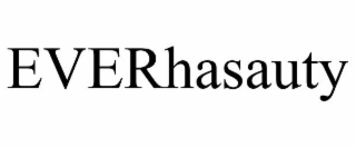 EVERHASAUTY