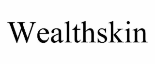 WEALTHSKIN