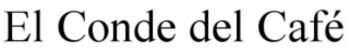 EL CONDE DEL CAFÉ