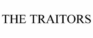 THE TRAITORS
