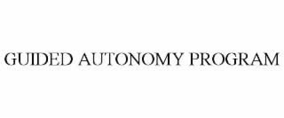 GUIDED AUTONOMY PROGRAM