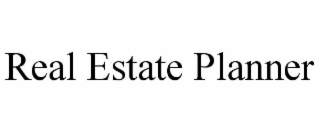 REAL ESTATE PLANNER