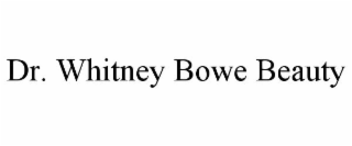 DR. WHITNEY BOWE BEAUTY