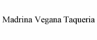 MADRINA VEGANA TAQUERIA