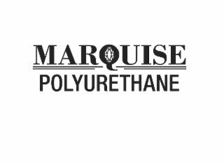 MARQUISE POLYURETHANE