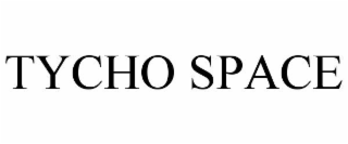 TYCHO SPACE