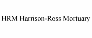 HRM HARRISON-ROSS MORTUARY