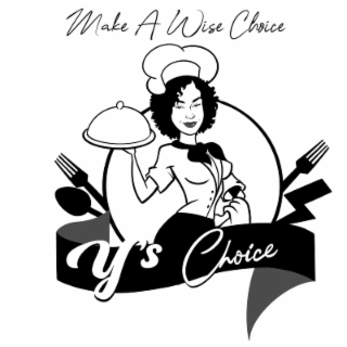 MAKE A WISE CHOICE Y'S CHOICE