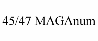45/47 MAGANUM